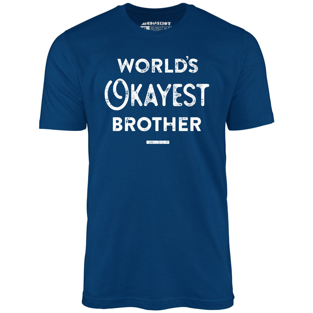 World's Okayest Brother - Unisex T-Shirt