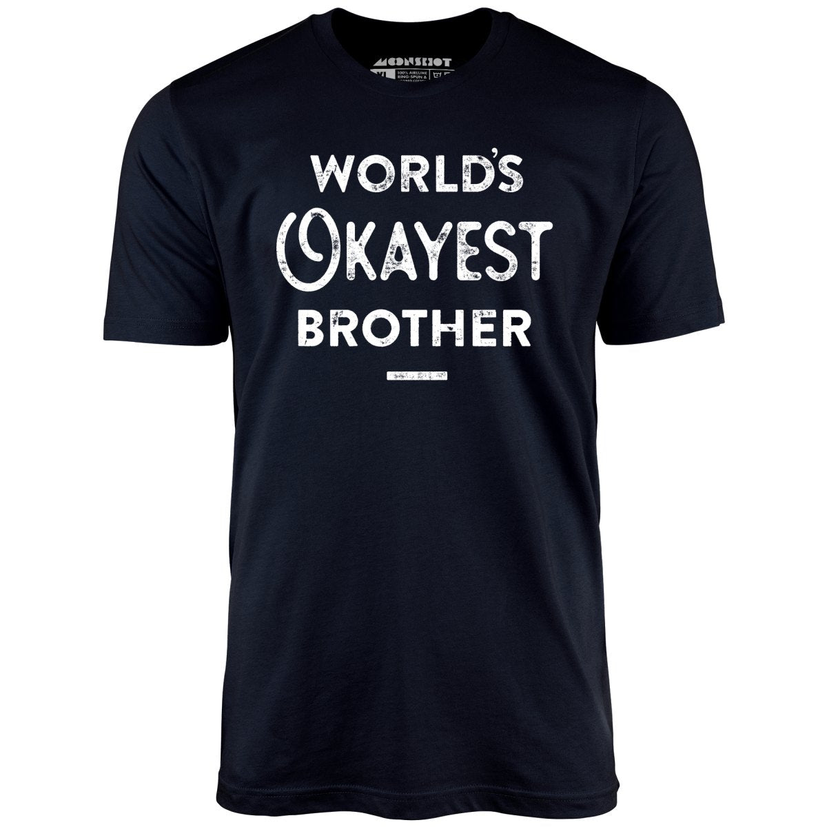 World's Okayest Brother - Unisex T-Shirt