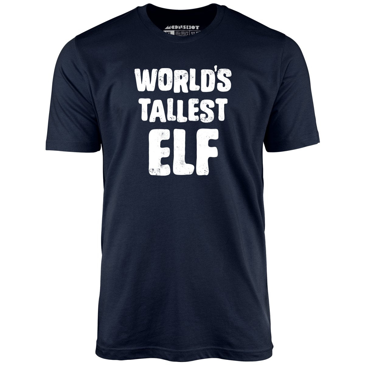 World's Tallest Elf - Unisex T-Shirt