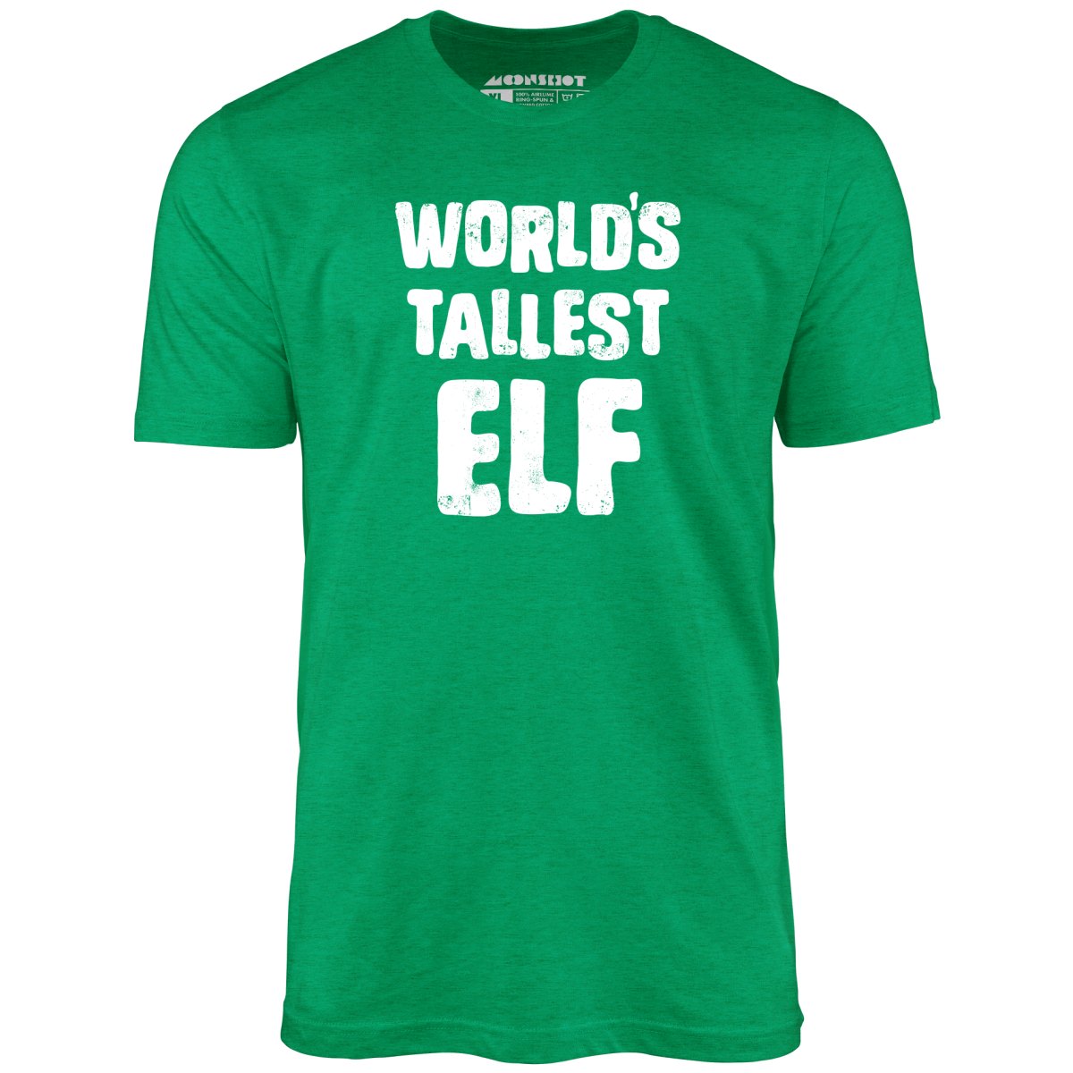 World's Tallest Elf - Unisex T-Shirt