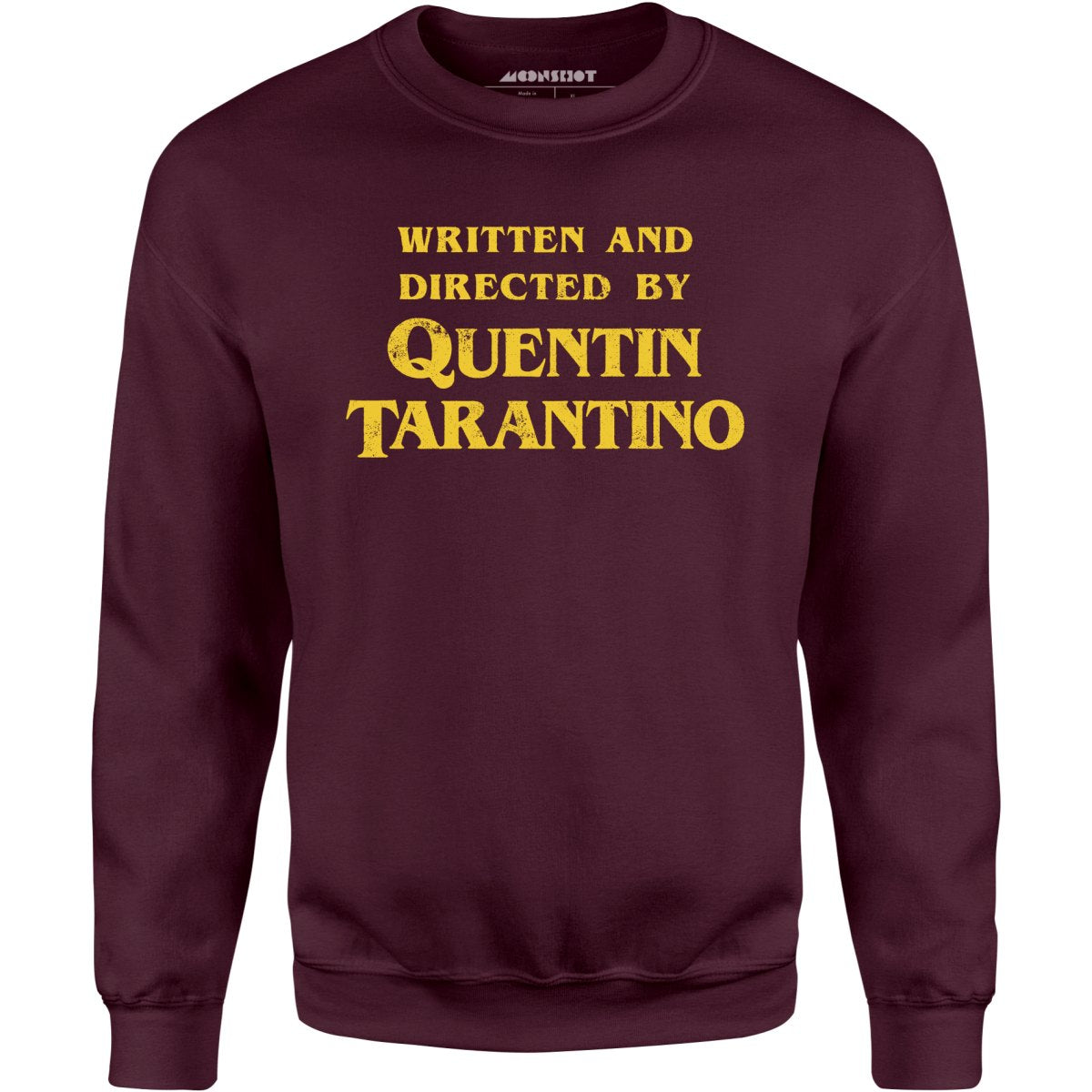 Written and Directed by Quentin Tarantino - Unisex Sweatshirt