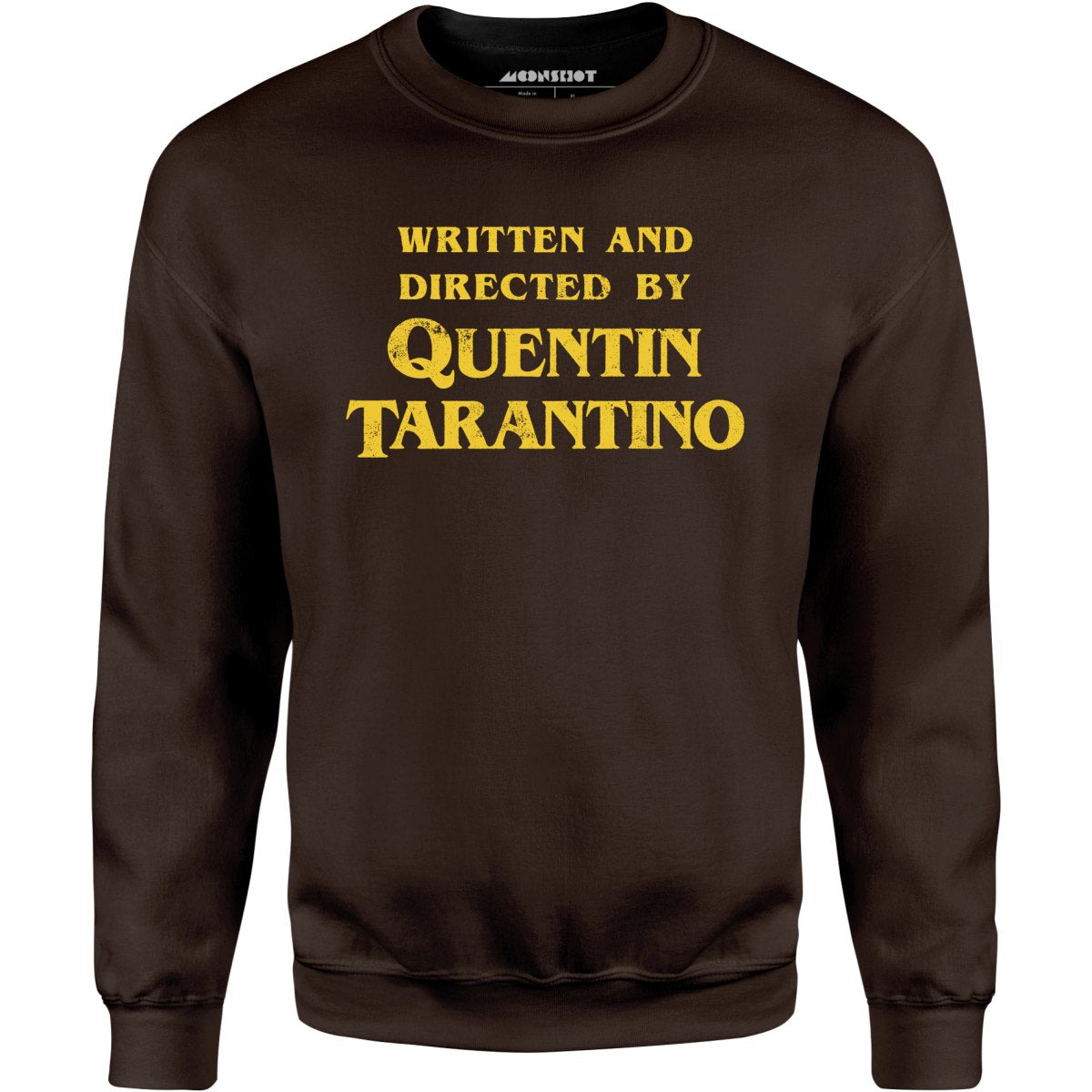 Written and Directed by Quentin Tarantino - Unisex Sweatshirt
