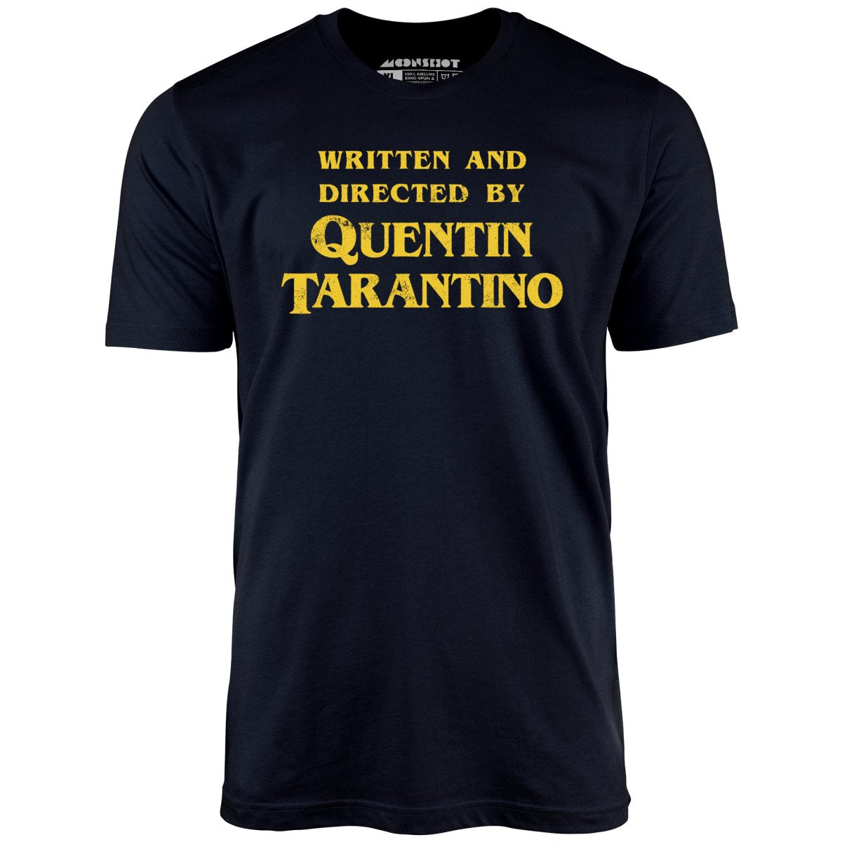 Written and Directed by Quentin Tarantino - Unisex T-Shirt