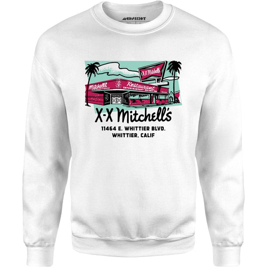 X-X Mitchell's - Whittier, CA - Vintage Restaurant - Unisex Sweatshirt