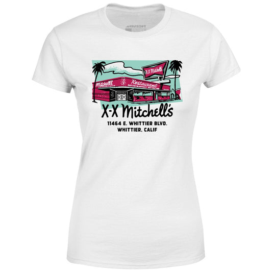 X-X Mitchell's - Whittier, CA - Vintage Restaurant - Women's T-Shirt