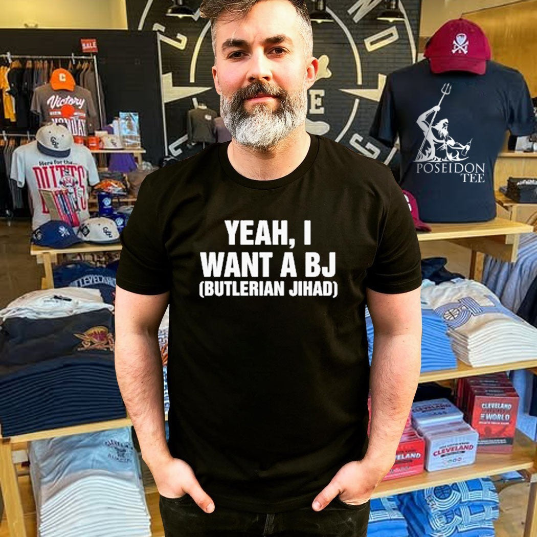 Yeah I Want A Bj Butlerian Jihad T-shirt