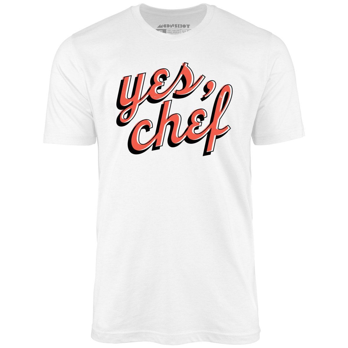 Yes, Chef - Unisex T-Shirt