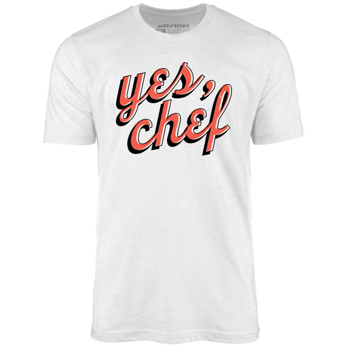 Yes, Chef - Unisex T-Shirt