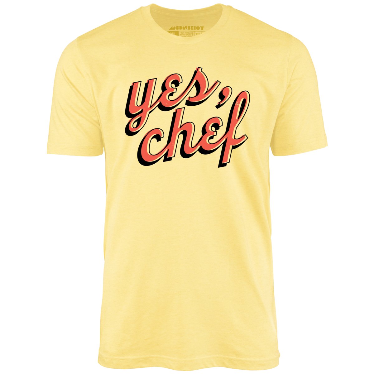 Yes, Chef - Unisex T-Shirt