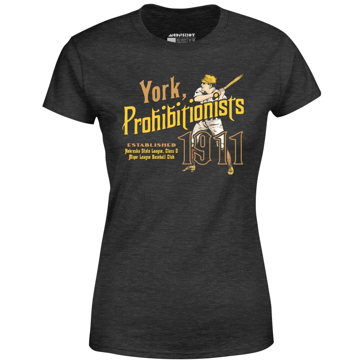 York Prohibitionists - Nebraska - Vintage Defunct Baseball Teams - Women's T-Shirt