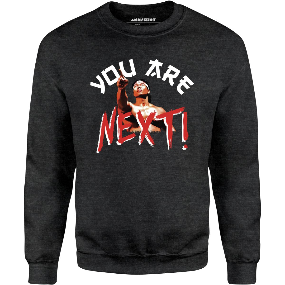 You Are Next - Unisex Sweatshirt