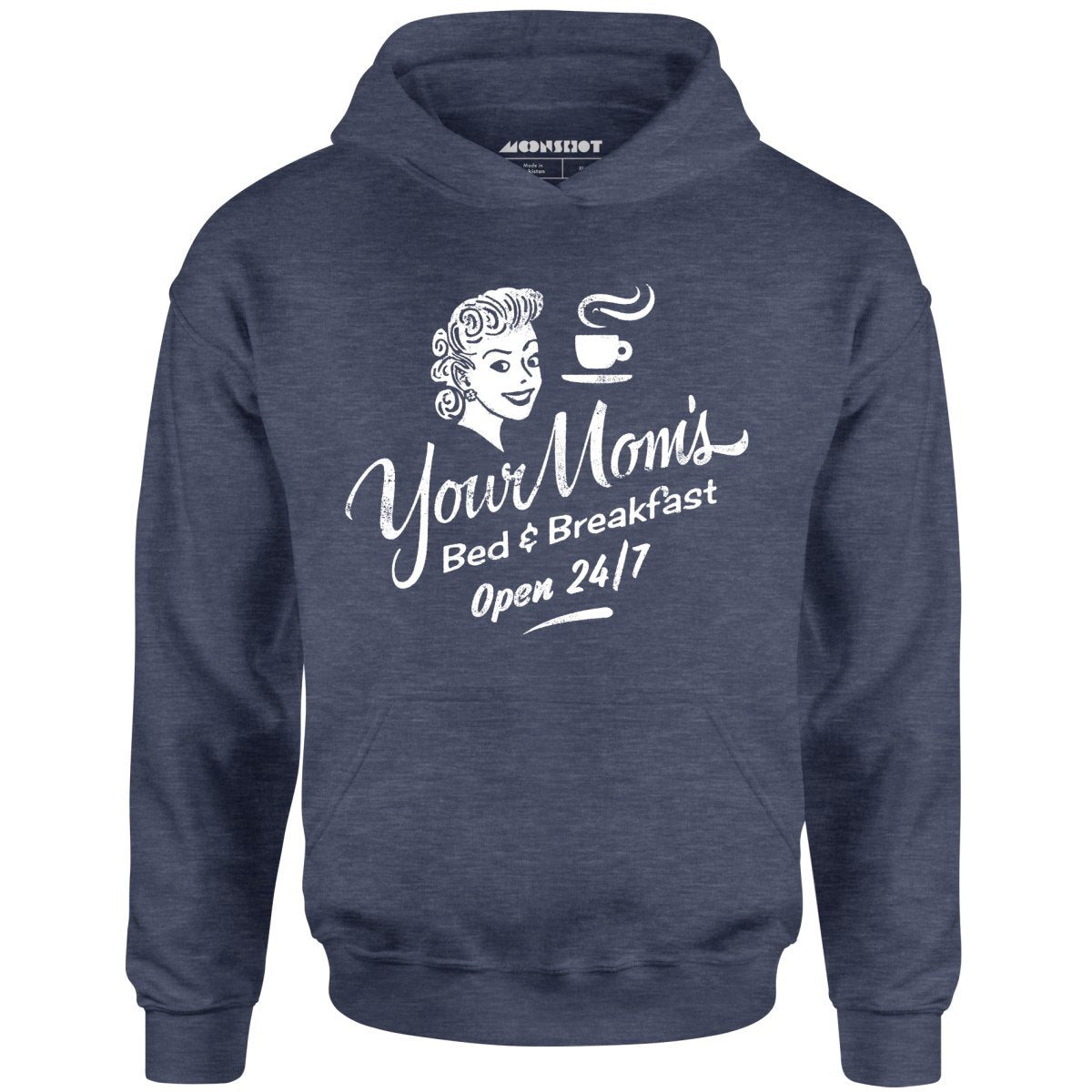 Your Mom's Bed & Breakfast - Unisex Hoodie