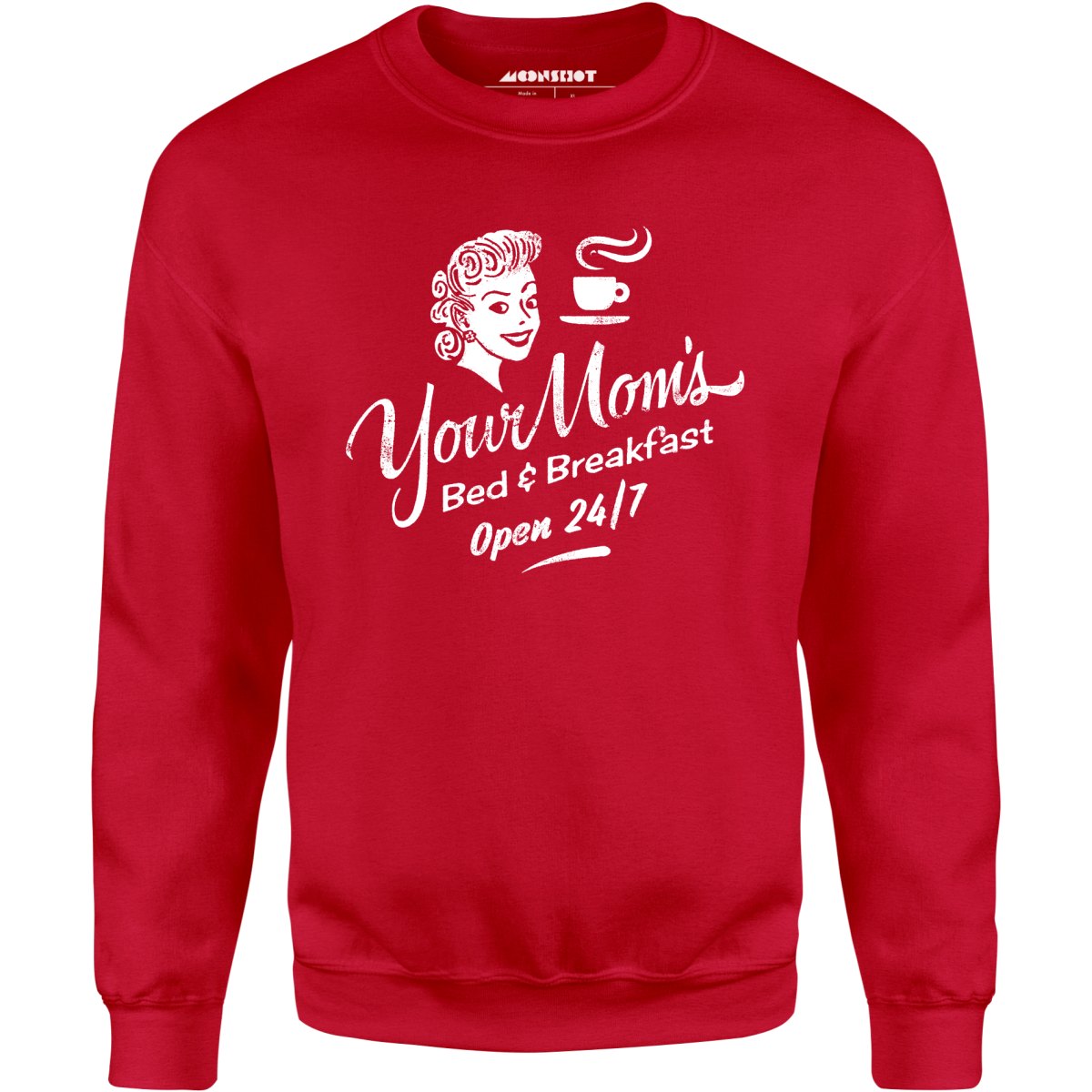 Your Mom's Bed & Breakfast - Unisex Sweatshirt