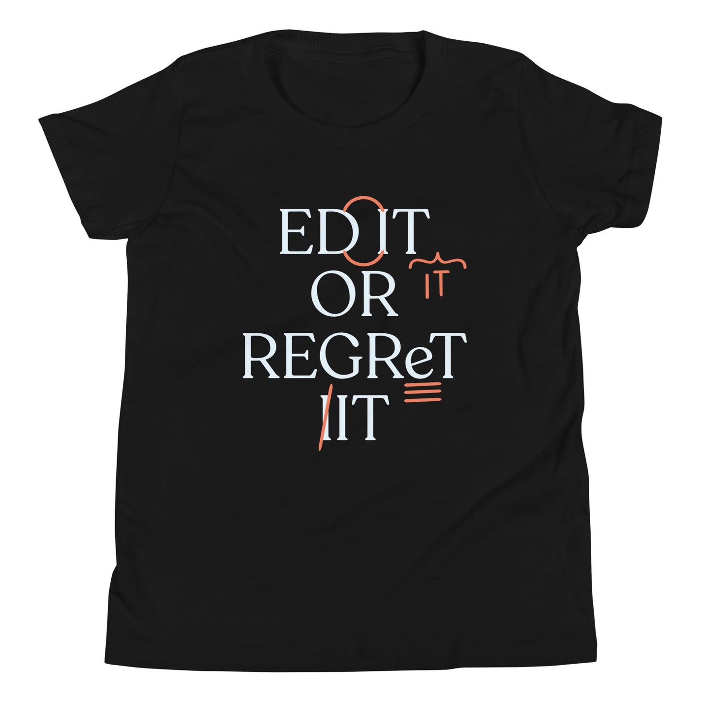 Edit Or Regret It Kid's Youth Tee