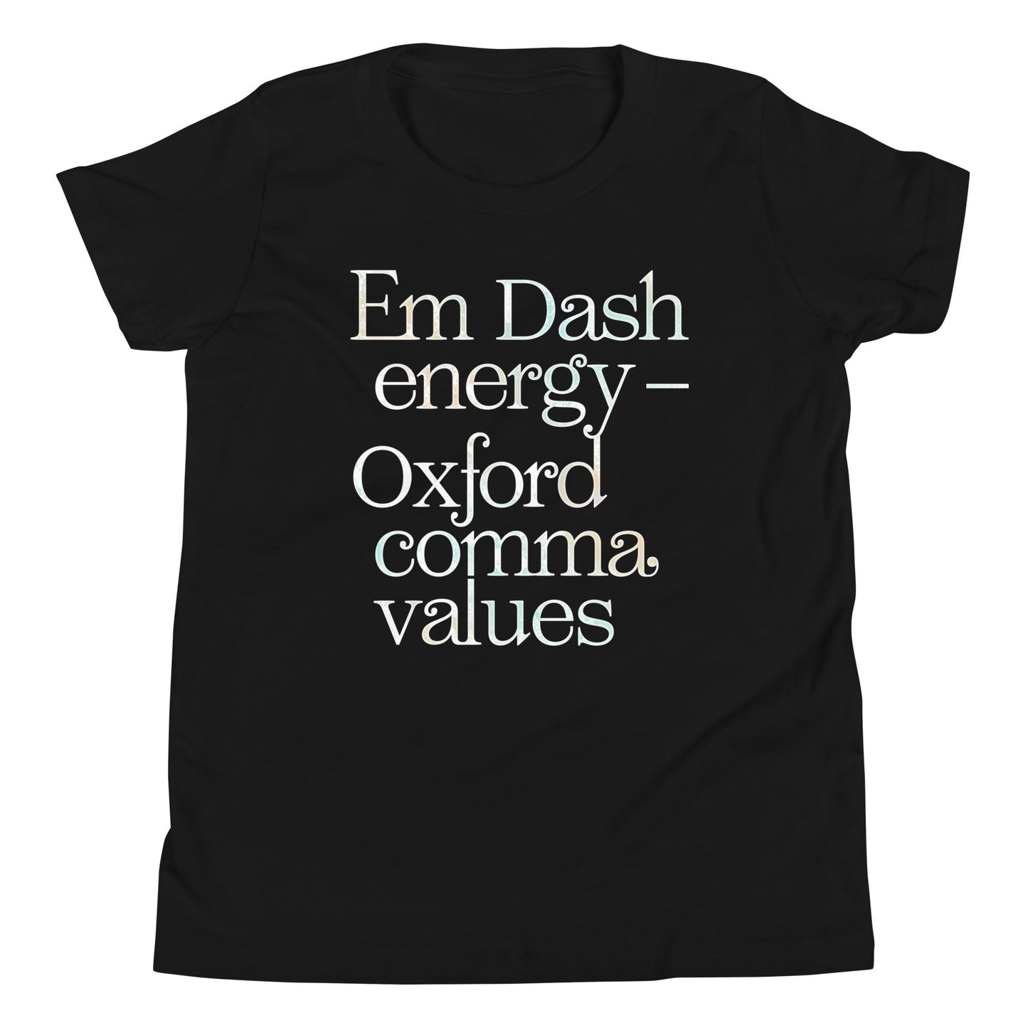 Em Dash Energy Oxford Comma Values Kid's Youth Tee