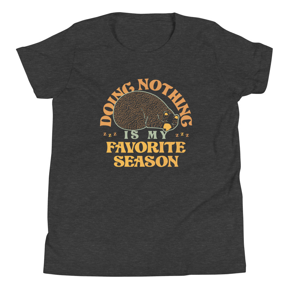Doing Nothing Is My Favorite Season Kid's Youth Tee