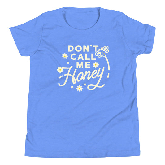 Don't Call me Honey Kid's Youth Tee