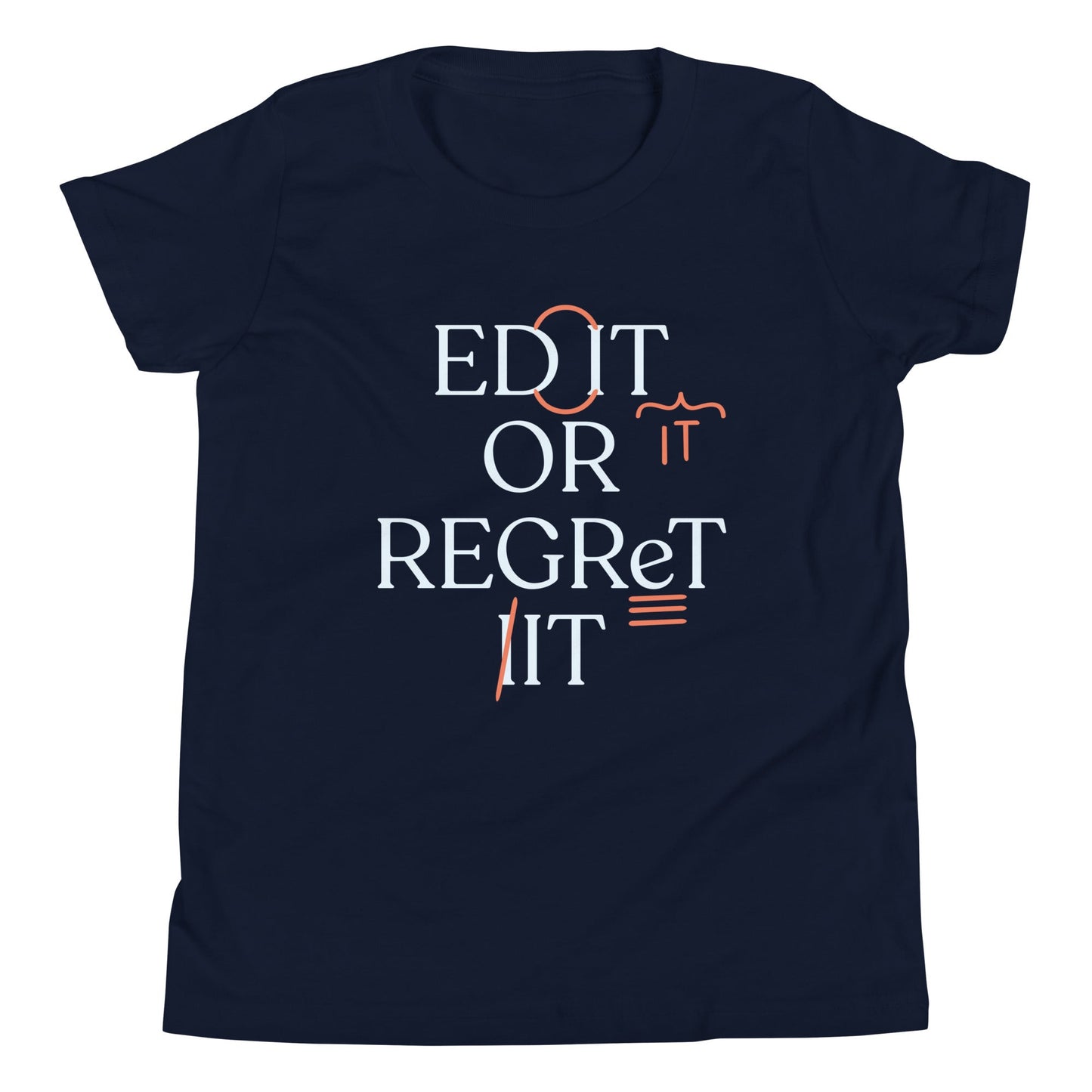 Edit Or Regret It Kid's Youth Tee