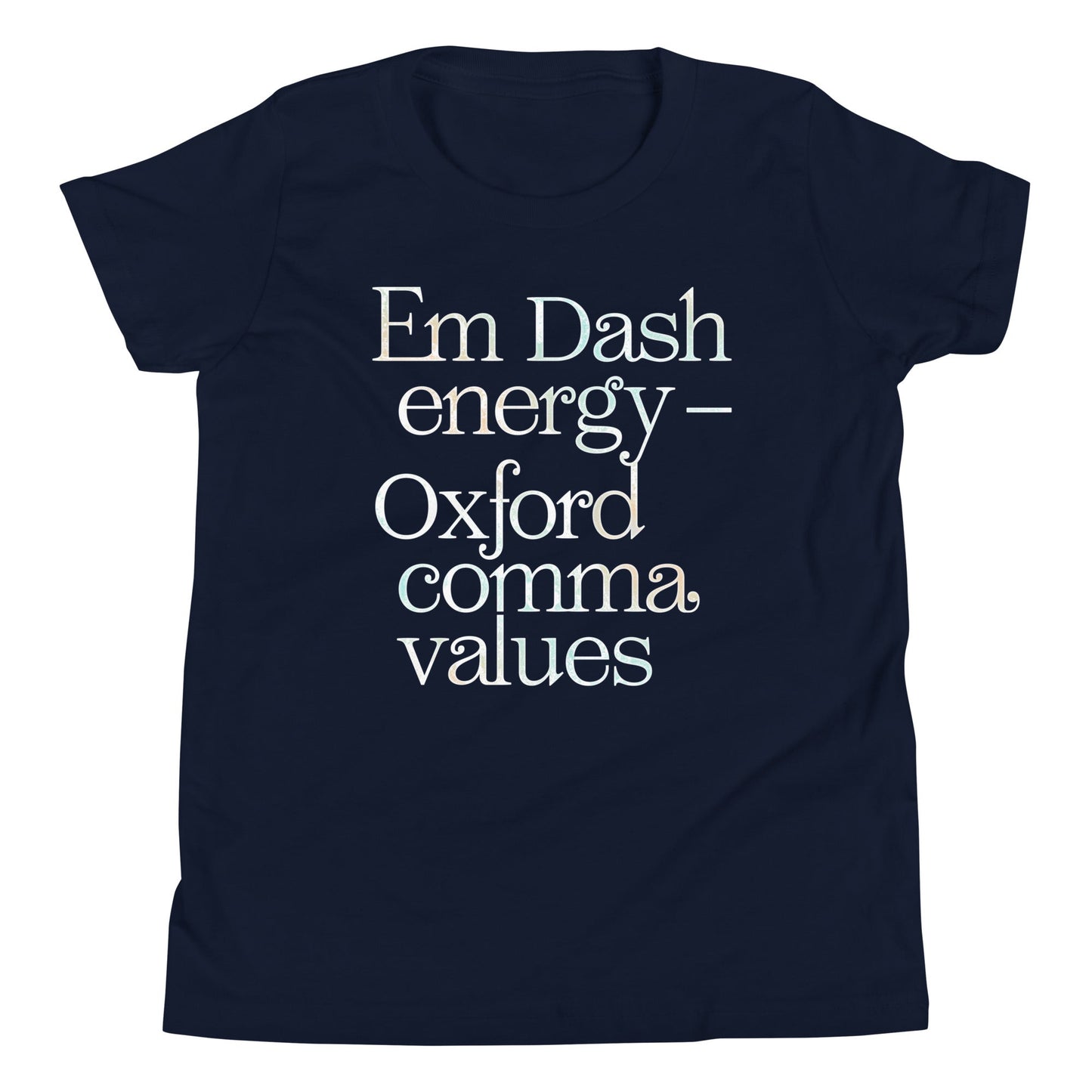 Em Dash Energy Oxford Comma Values Kid's Youth Tee